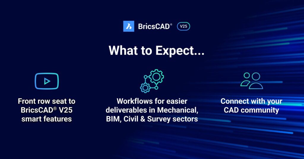 BricsCAD V25 launch: What to expect?