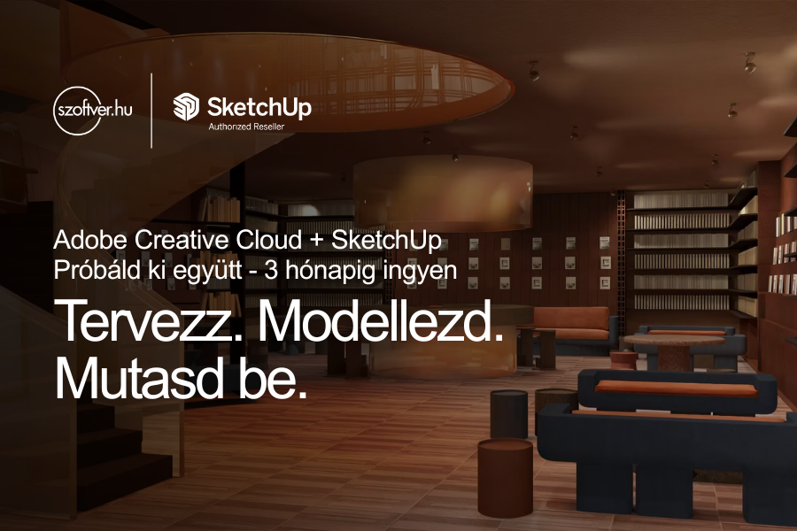 Adobe Creative Cloud és SketchUp -Próbáld ki együtt, 3 hónapig ingyen