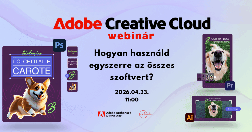 [MEGHÍVÓ]: Így használd hatékonyan az Adobe Creative Cloud alkalmazásait