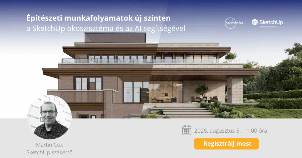 SketchUp webinár: Építészeti munkafolyamatok új szinten a SketchUp ökoszisztéma és a mesterséges intelligencia segítségével